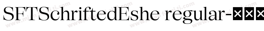 SFTSchriftedEshe regular字体转换
